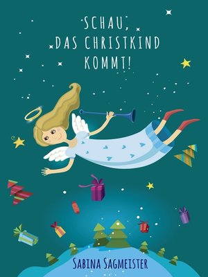 cover image of Schau, das Christkind kommt!